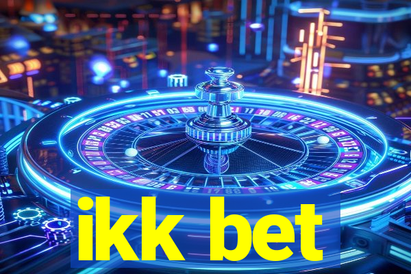 ikk bet